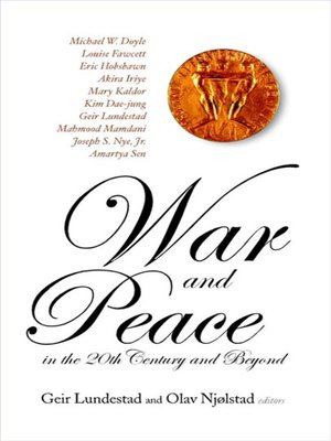 cover image of War and Peace In the 20th Century and Beyond, the Nobel Centennial Symposium